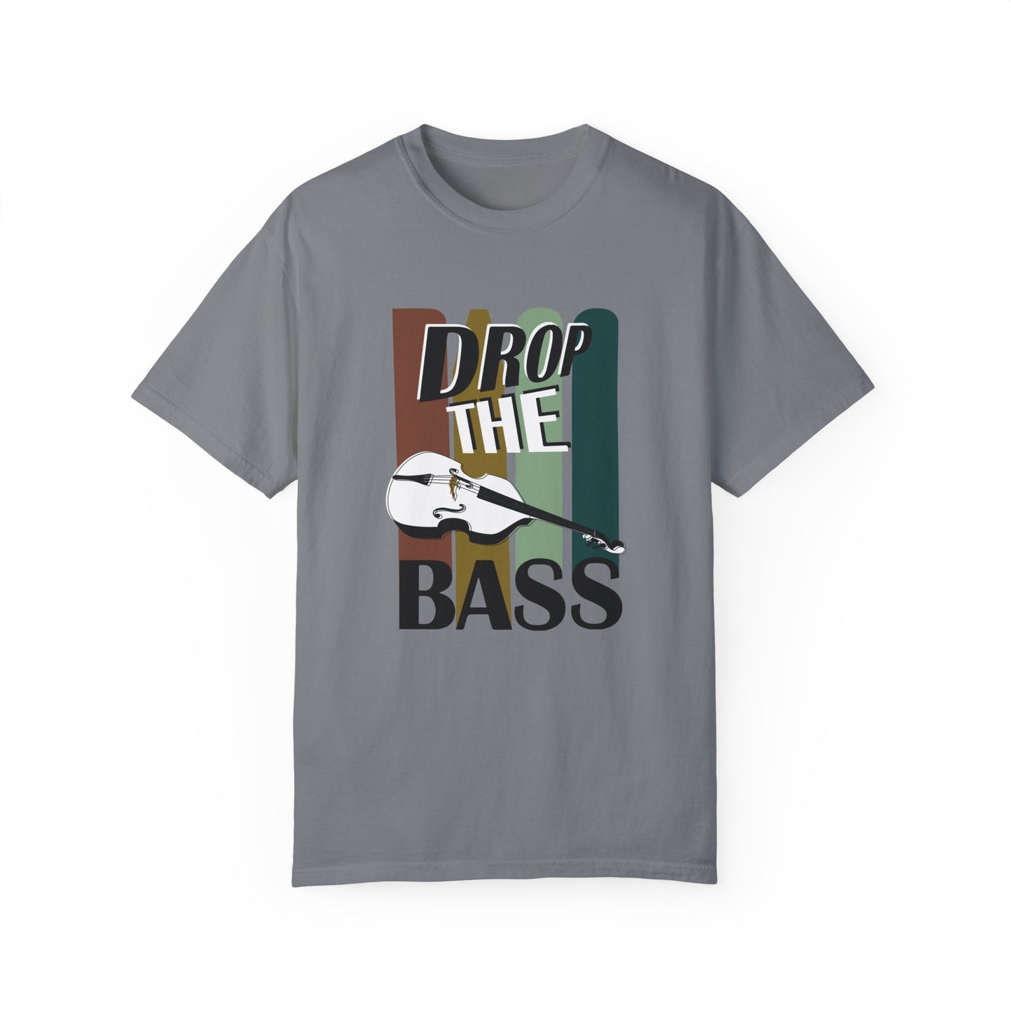 Droppin' The Bass - Garment-Dyed T-shirt