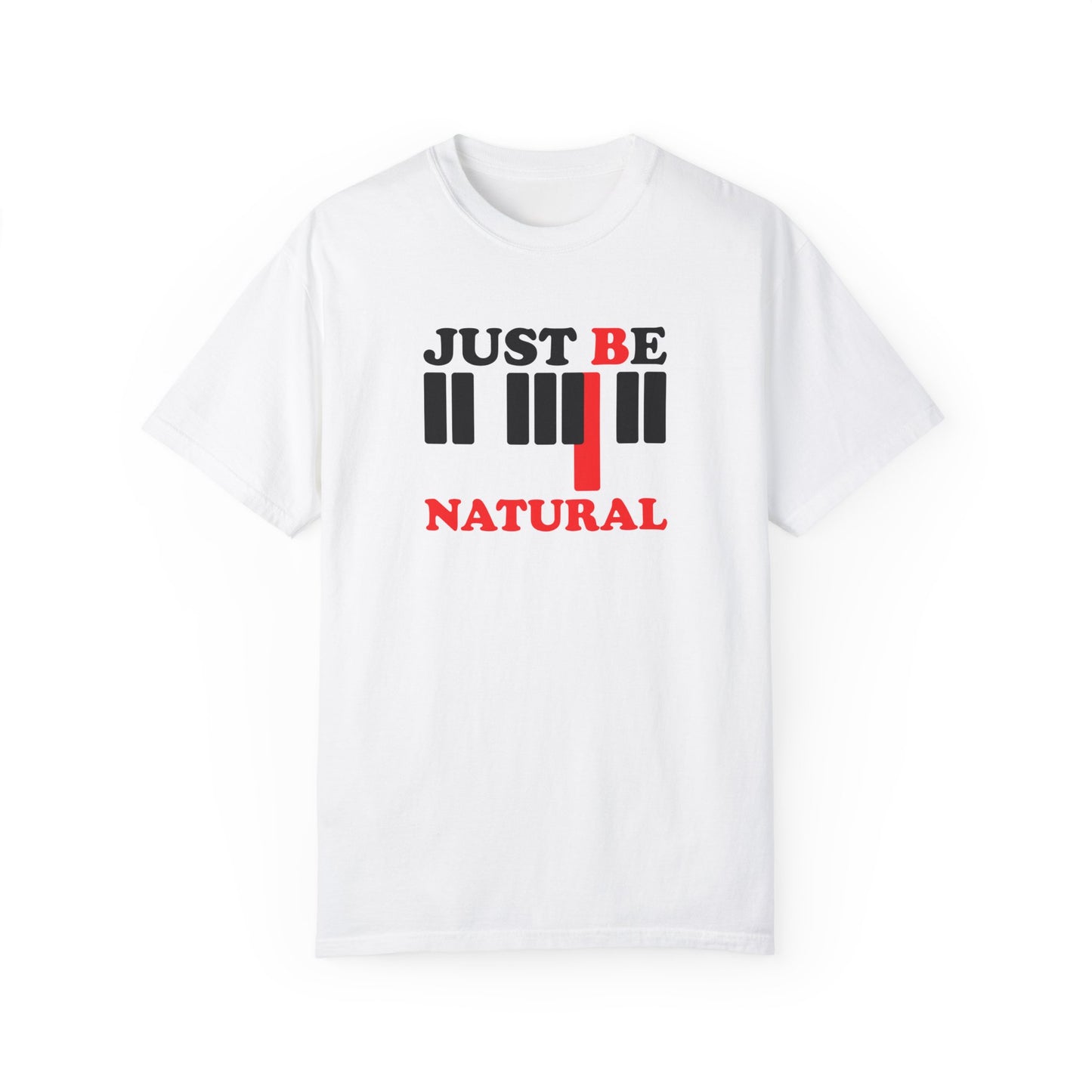 Just Be Natural (Piano) - Garment-Dyed T-shirt