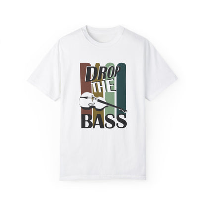 Droppin' The Bass - Garment-Dyed T-shirt
