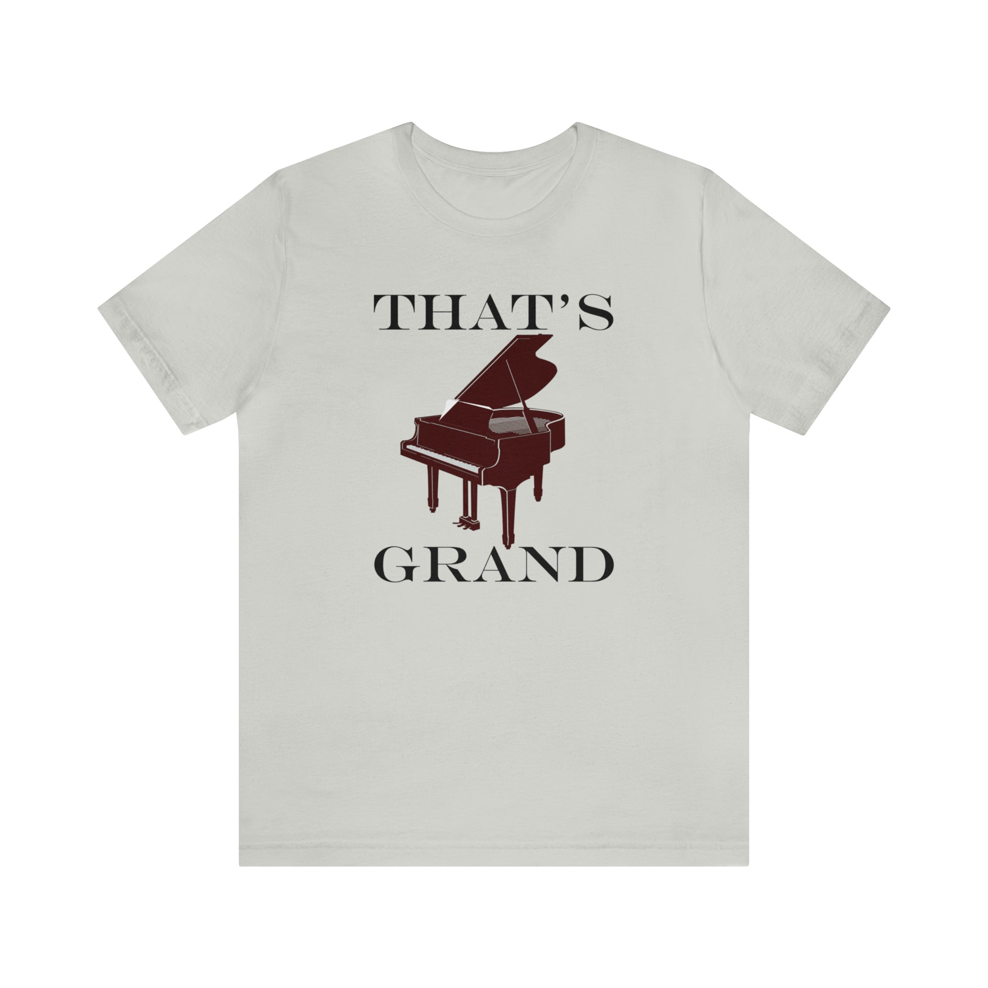 A graphic music pun t-shirt with an image of a grand piano and the words "That's Grand". Light grey shirt.