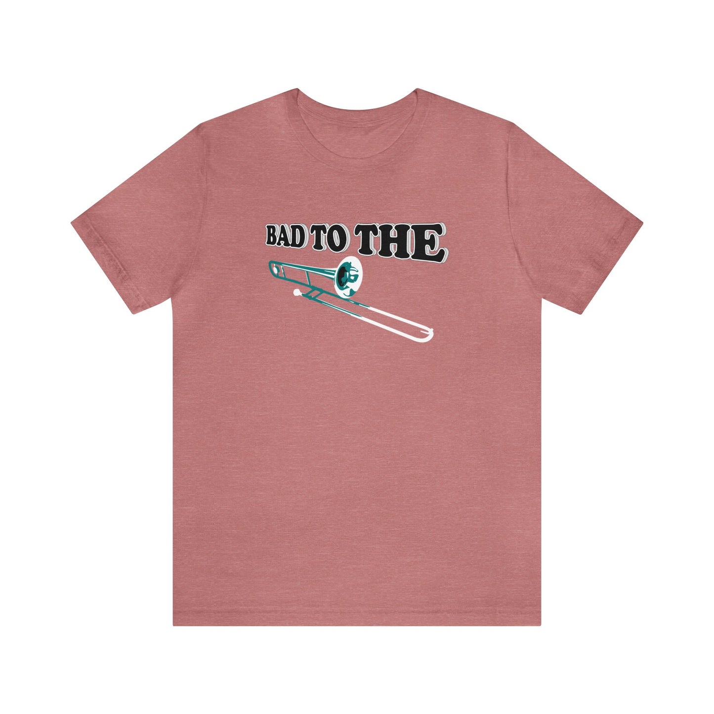 Bad to the Bone, Trombone T-Shirt