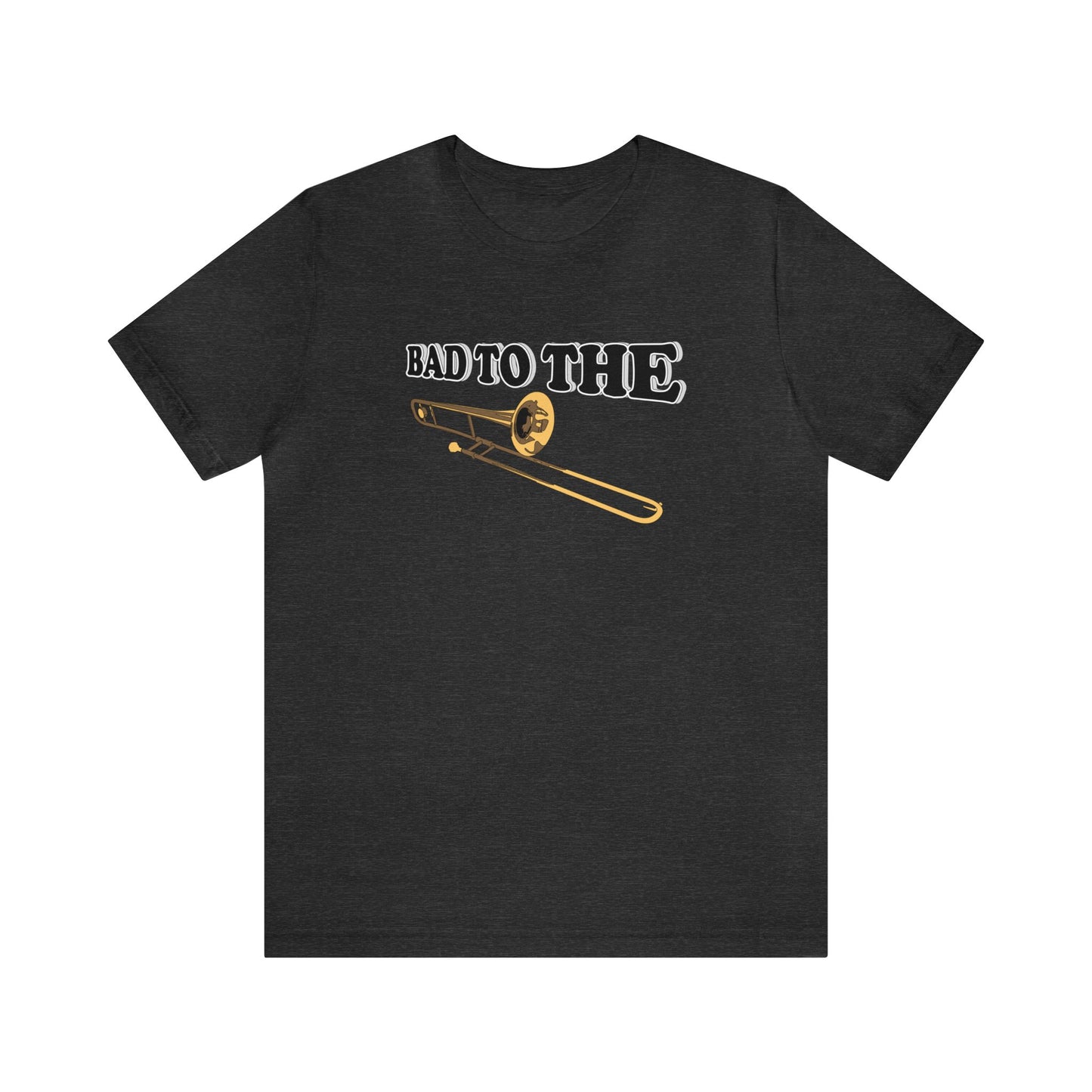 Bad to the Bone, Trombone T-Shirt