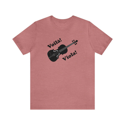 Graphic music t-shirt with a viola and the words "Voila! Viola!".  Light Pink shirt color.