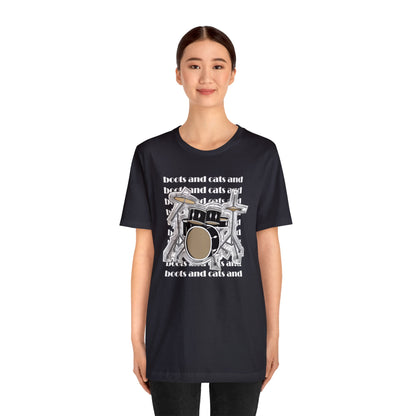 Boots and Cats (Drums) - Unisex Jersey Short Sleeve Tee