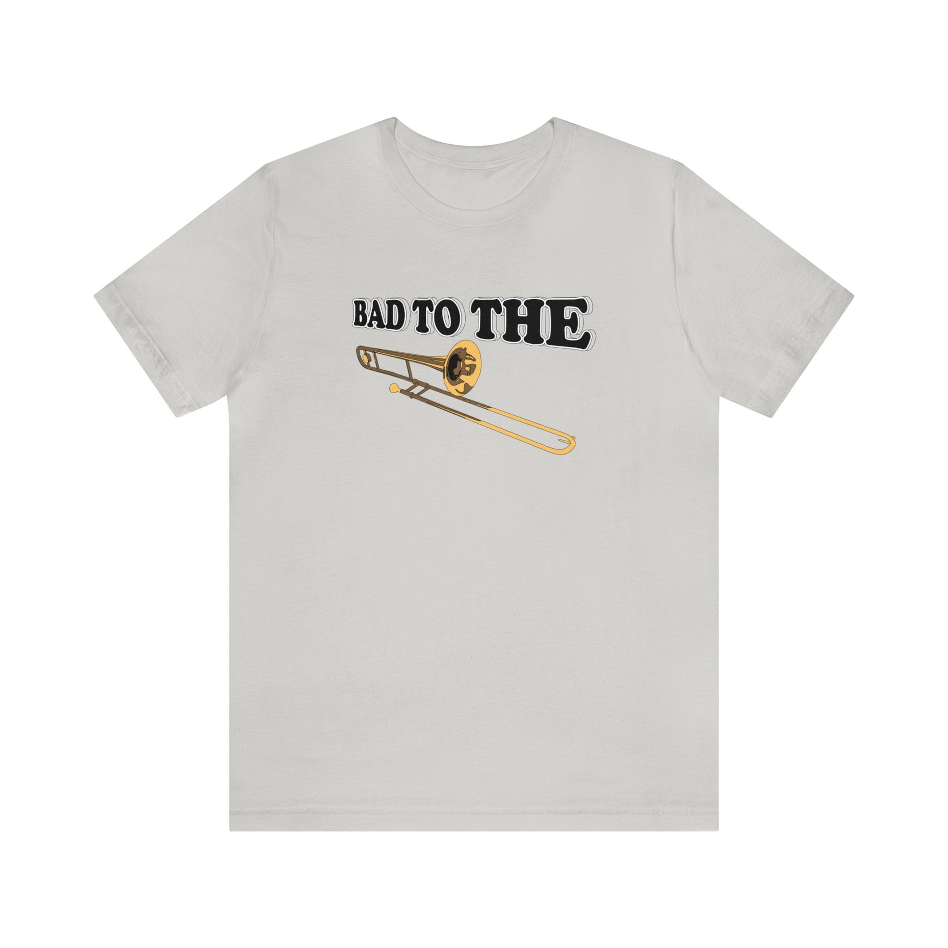 Bad to the Bone, Trombone T-Shirt