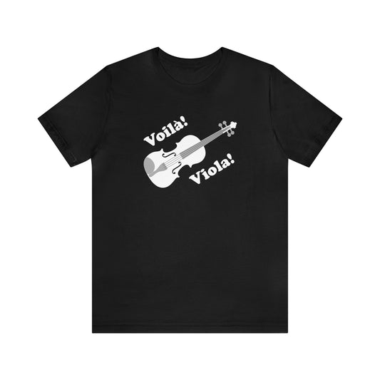 Graphic music t-shirt with a viola and the words "Voila! Viola!"  Black shirt color.