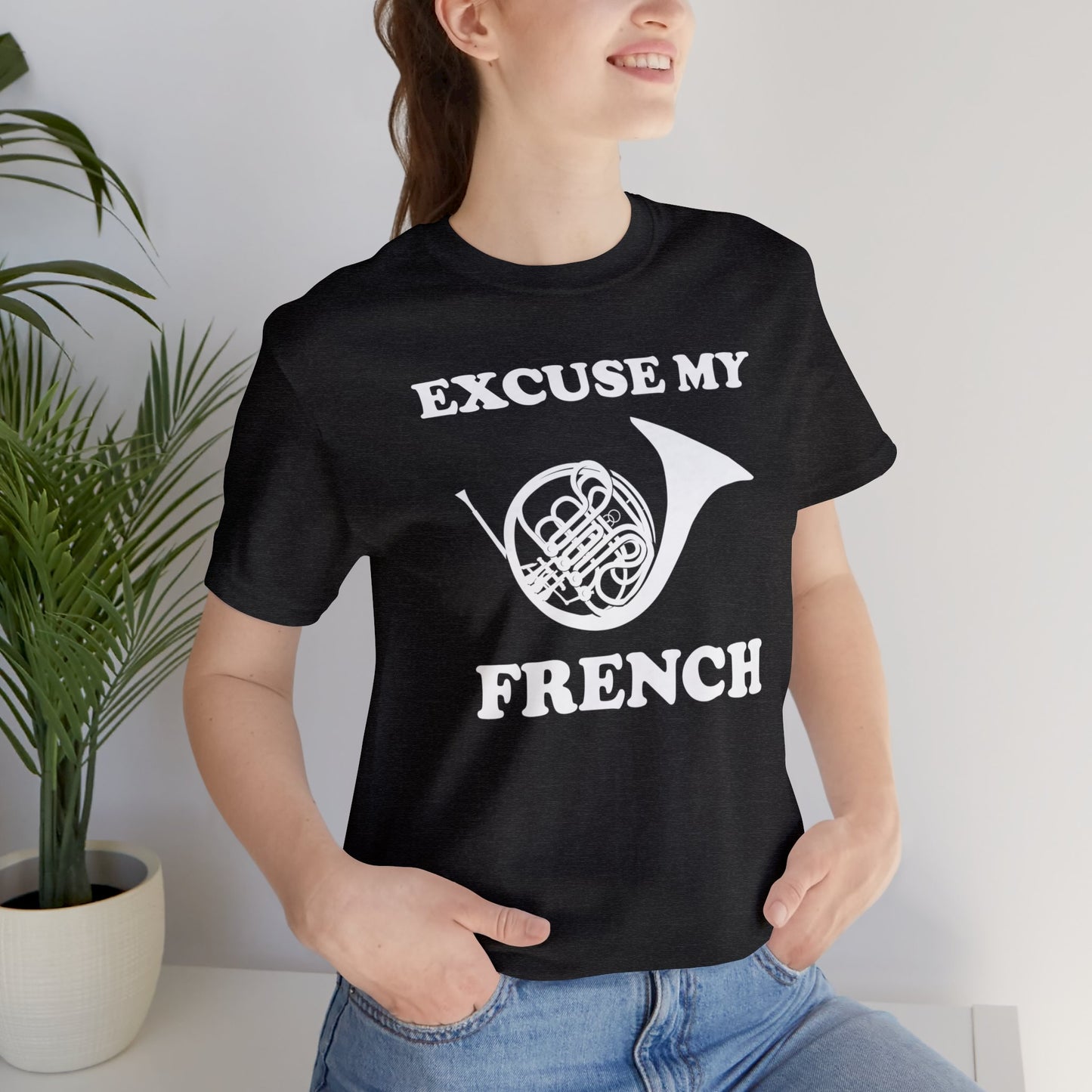 Excuse My French (French Horn) - Jersey Short Sleeve Tee