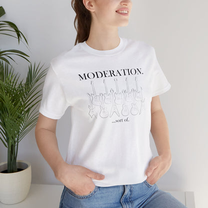 Moderation, Sort of (Electric Guitars) - Jersey Short Sleeve Tee